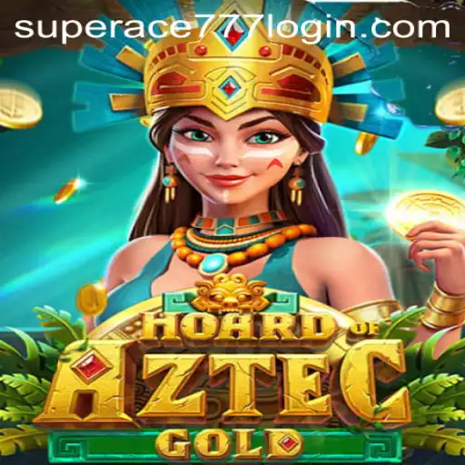 Hoard of Aztec Gold: Unearth Ancient Riches with SuperAce 777